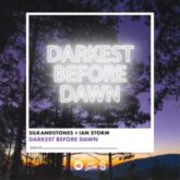 Ian Storm & SilkandStones - Darkest Before Dawn (Extended Mix)