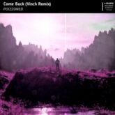 POIZZONED - Come Back (Vinch Remix)