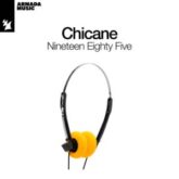 Chicane - Nineteen Eighty Five (Extended Mix)