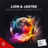 LION & Jasted - Right Now (Dannic Extended Edit)