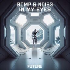 BCMP & NOIS3 - In My Eyes (Extended Mix)