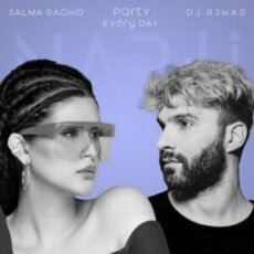 Salma Rachid & R3HAB - Party Every Day