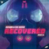 Degos & Re-Done - Recovered (Part 2) (Extended Mix)
