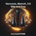 Nanoviola, Matrick, X's - Wild And Free