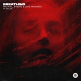 Max Fail, BVBATZ & Luke Madness feat. Polar - Breathing (Extended Mix)
