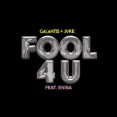 Galantis & Jvke - Fool 4 U (feat. Enisa)