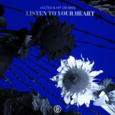Jasted & Hit Or Miss - Listen To Your Heart (Extended Mix)
