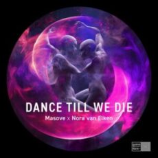 Masove & Nora Van Elken - Dance Till We Die
