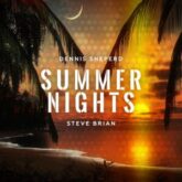 Dennis Sheperd & Steve Brian - Summer Nights
