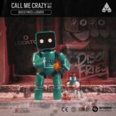 Disco Fries x LODATO - Call Me Crazy (VIP Extended Mix)