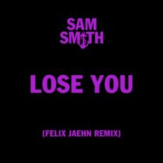 Sam Smith - Lose You (Felix Jaehn Extended Mix)