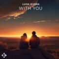 Luisk Rivera - With You (Extended Mix)