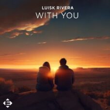 Luisk Rivera - With You (Extended Mix)