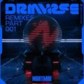 NGHTMRE - DRMVRSE (Remixes) [Part 1]