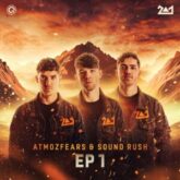 Atmozfears & Sound Rush - EP 1