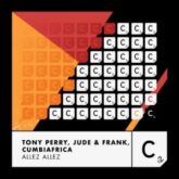 Tony Perry, Jude & Frank & Cumbiafrica - Allez Allez (Extended Mix)
