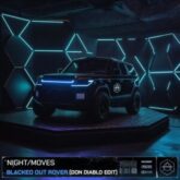 NIGHT/MOVES - Blacked Out Rover (Don Diablo Edit)
