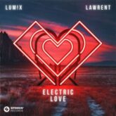 LUM!X & Lawrent - Electric Love