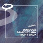 Dubdogz & Hayley May - Right Back