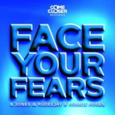 B Jones & Rudeejay x Robbie Rosen - Face Your Fears