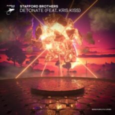 Stafford Brothers - Detonate (feat. Kris Kiss)