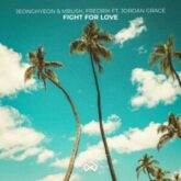 jeonghyeon & Mbush feat. Jordan Grace - Fight For Love