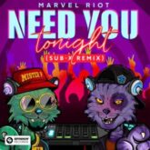 Marvel Riot - Need You Tonight (SUB-X Remix)