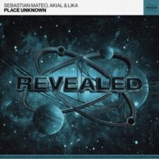 Sebastian Mateo, AKIAL & LIKA - Place Unknown (Extended Mix)