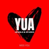 Yua, Jewelz & Sparks - MISS YOU