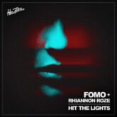 FOMO & Rhiannon Roze - Hit the Lights (Extended Mix)