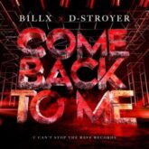 Billx & D-Stroyer - Come Back To Me