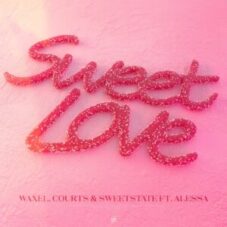 Waxel, Courts & SweetState feat. Alessa - Sweet Love (Extended Mix)