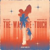 BIJOU & Mahalo - The Way We Touch (Extended Mix)