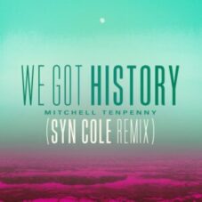 Mitchell Tenpenny - We Got History (Syn Cole Remix)