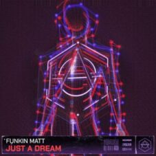 Funkin Matt - Just a Dream (Extended Mix)