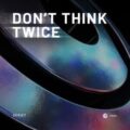 Repiet - Don't Think Twice (Extended Mix)