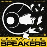 Dr Phunk feat. Maikki - Blow The Speakers