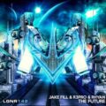 Jake Fill & R3PRO & Rhyan - The Future