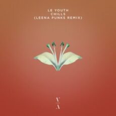 Le Youth - Chills (Leena Punks Remix)
