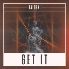 Galoski - Get It (Extended Mix)