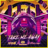 Marnik x Widemode x The Golden Army - Take Me Away (Extended Mix)