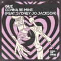 GUZ - Gonna Be Mine (feat. Sydney Jo Jackson)