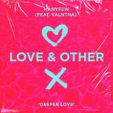 ManyFew - Deeper Love (feat. Valntna)