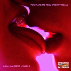 Adam Lambert & Sigala - You Make Me Feel (Mighty Real)