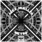 Alex Mueller - Metro (Extended Mix)