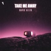 David Allen - Take Me Away (Extended Mix)