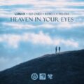 LUNAX x Ely Oaks x Rebecca Helena - Heaven in Your Eyes (Extended Mix)