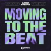 DJ Kuba & Neitan - Moving To The Beat (Extended Mix)