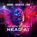 Adaro x Katalyze x DV8 - Where's Your Head At (Extended Mix)