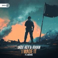 Jade Key & RiraN Ft. KNVWN - I Made It